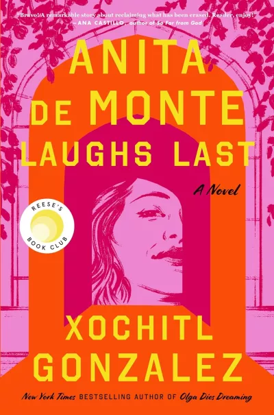 book cover for anita de monte laughs last by xochitl gonzalez